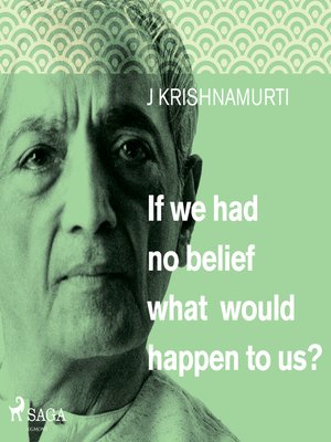 cover image of If we had no belief what would happen to us?